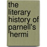 The Literary History Of Parnell's 'Hermi door William E.a. 1846-1913 Axon
