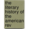 The Literary History Of The American Rev door Moses Coit Tyler