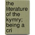 The Literature Of The Kymry; Being A Cri