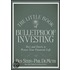 The Little Book Of Bulletproof Investing