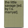 The Little Savage [Ed. By F.S. Marryat]. door Frederick Marryat