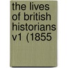 The Lives Of British Historians V1 (1855 door Onbekend