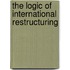 The Logic of International Restructuring