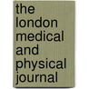 The London Medical And Physical Journal door Onbekend