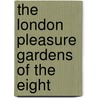 The London Pleasure Gardens Of The Eight door Warwick William Wroth