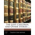 The Lost Children, And Other Stories ...