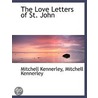 The Love Letters Of St. John door Mitchell Kennerley