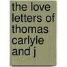 The Love Letters Of Thomas Carlyle And J door Thomas Carlyle