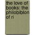 The Love Of Books: The Philobiblon Of Ri