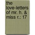 The Love-Letters Of Mr. H. & Miss R.: 17