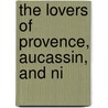 The Lovers Of Provence, Aucassin, And Ni door August Rodney MacDonough