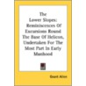 The Lower Slopes: Reminiscences Of Excur by Unknown