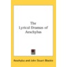 The Lyrical Dramas Of Aeschylus door Onbekend