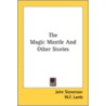 The Magic Mantle And Other Stories door Onbekend