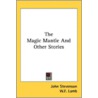 The Magic Mantle And Other Stories door Onbekend
