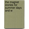 The Magnet Stories For Summer Days And W door Edward Whymper