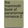 The Mammoth Book Of Paranormal Romance 2 by Tricia Telep