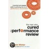 The Man Who Cured The Performance Review door Graham Winter