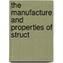 The Manufacture And Properties Of Struct