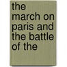 The March On Paris And The Battle Of The door Alexander von Kluck