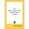 The Martyr Age Of The United States (183 by Unknown