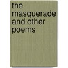 The Masquerade And Other Poems by Unknown