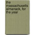 The Massachusetts Almanack, For The Year