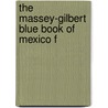 The Massey-Gilbert Blue Book Of Mexico F door Onbekend