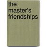 The Master's Friendships door James Russell Miller