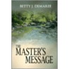 The Master's Message door Betty J. Demaree