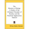 The Mastery Of Being: A Study Of The Ult by Unknown