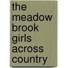 The Meadow Brook Girls Across Country door Onbekend