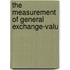 The Measurement Of General Exchange-Valu