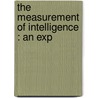 The Measurement Of Intelligence : An Exp door Lewis Madison Terman
