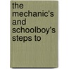 The Mechanic's And Schoolboy's Steps To door John Quested