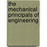The Mechanical Principals Of Engineering by Henry Moseley