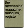 The Mechanics' Magazine, Museum, Registe door Onbekend