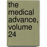 The Medical Advance, Volume 24 door Onbekend