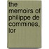 The Memoirs Of Philippe De Commines, Lor