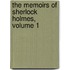 The Memoirs Of Sherlock Holmes, Volume 1