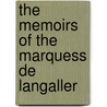 The Memoirs Of The Marquess De Langaller door Philippe De Gentils Langallerie