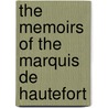 The Memoirs Of The Marquis De Hautefort door Onbekend