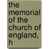 The Memorial Of The Church Of England, H