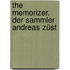 The Memorizer. Der Sammler Andreas Züst