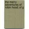 The Merry Adventures Of Robin Hood; Of G door Ernie Howard Pyle