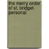 The Merry Order Of St. Bridget. Personal