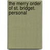 The Merry Order Of St. Bridget. Personal door James Glass Bertram
