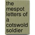 The Mespot Letters Of A Cotswold Soldier