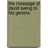 The Message Of David Swing To His Genera door Onbekend