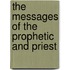 The Messages Of The Prophetic And Priest
